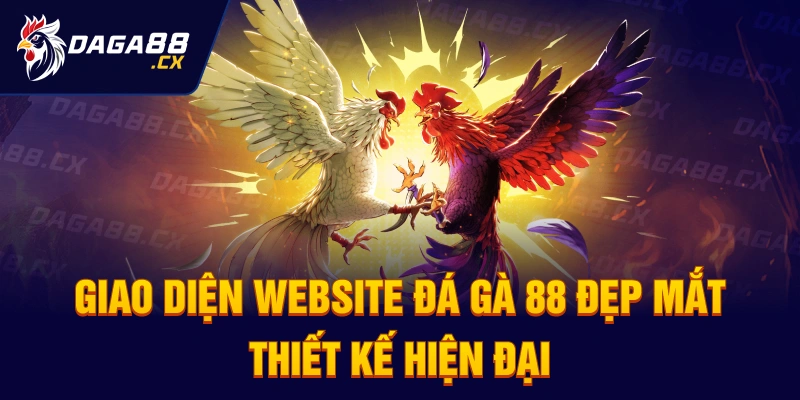 Giao diện website Đá Gà 88 đẹp mắt, thiết kế hiện đại